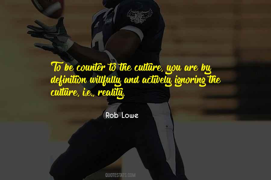 Quotes About Counter Culture #989669