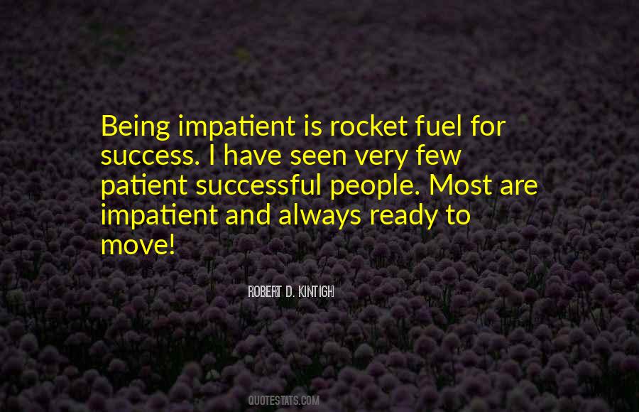 Quotes About Being Impatient #1505704