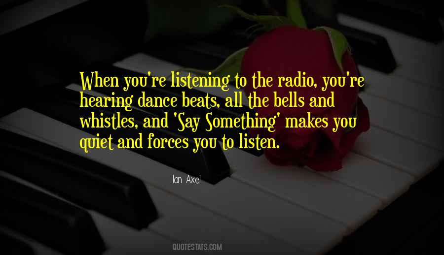 Quotes About Listening And Hearing #21632