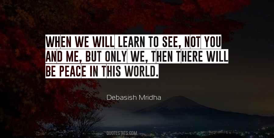 World Will See Peace Quotes #334740