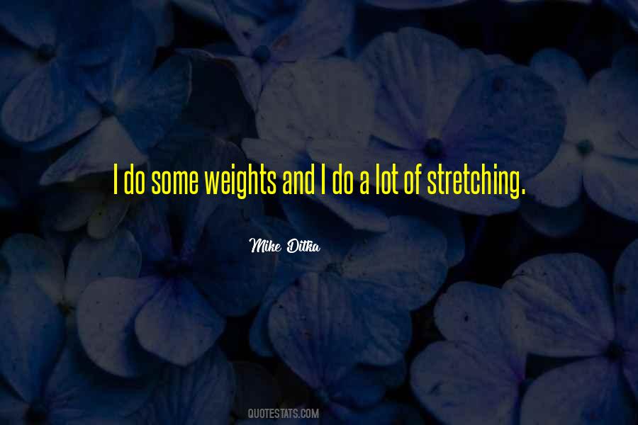Quotes About Stretching #1323941