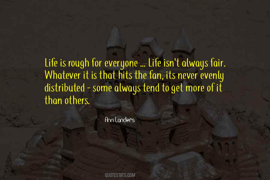 Life Isn T Fair Quotes #1512417