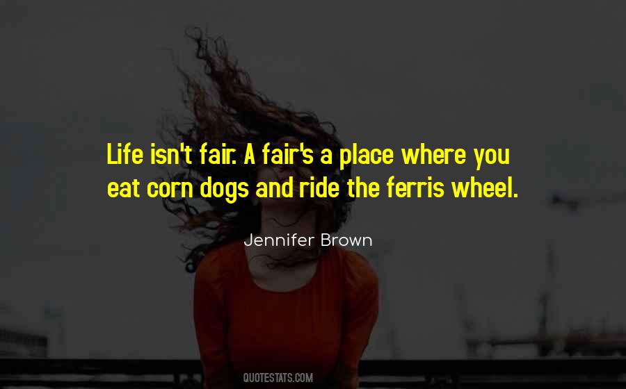 Life Isn T Fair Quotes #329433