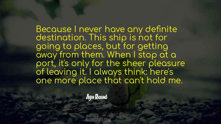 Quotes About Leaving A Place #1512852