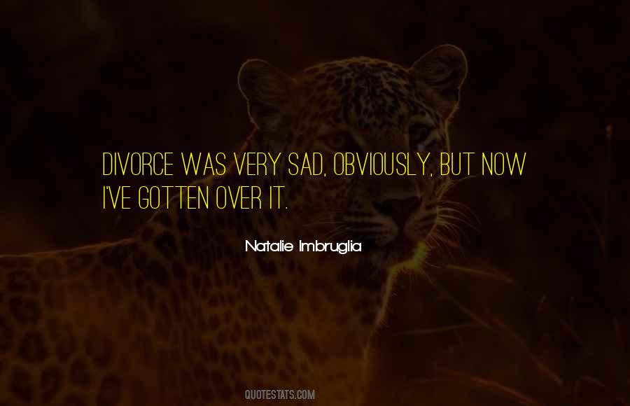 Quotes About Very Sad #1321026