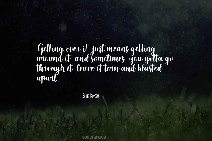 Quotes About Getting Torn Apart #79360