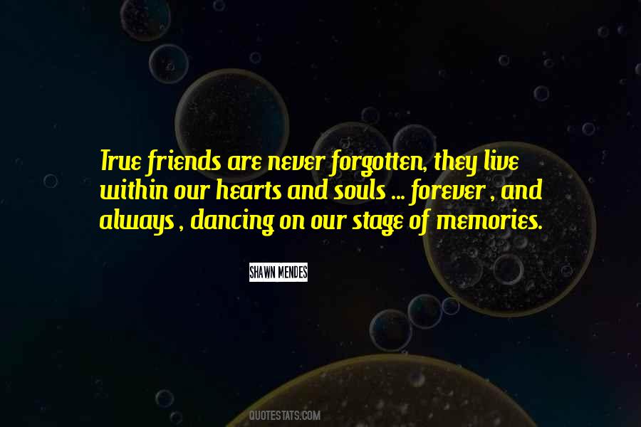 Quotes About Forgotten Friends #1433711