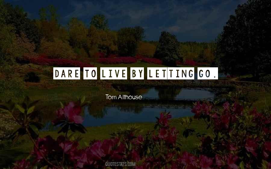 Quotes About Dare To Live #1059925