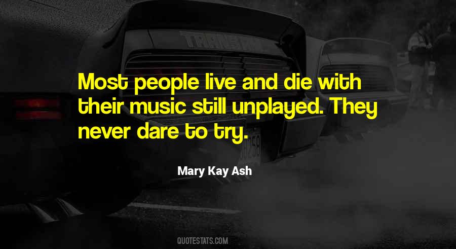 Quotes About Dare To Live #1732278