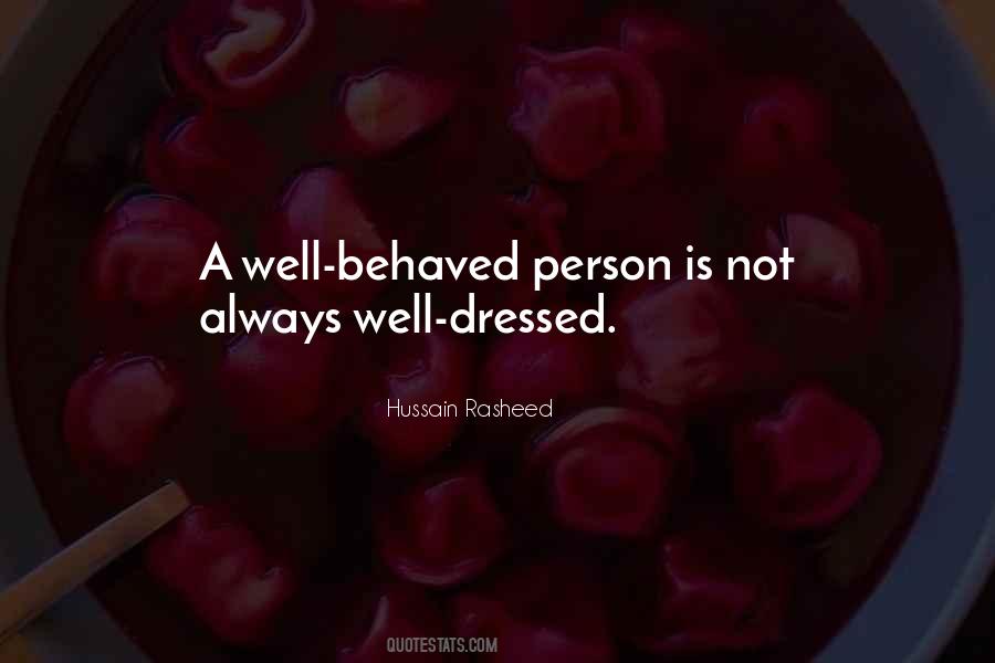 Quotes About Well Behaved #1854819