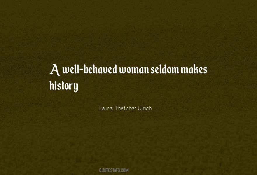 Quotes About Well Behaved #952035