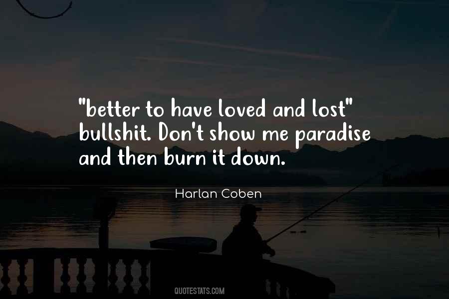 Quotes About Better To Have Loved And Lost #1089130