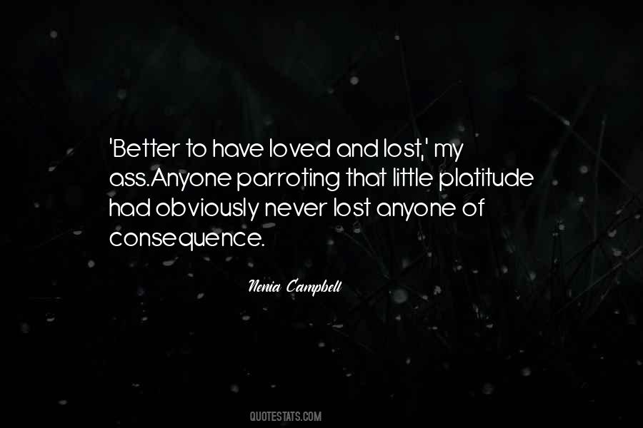 Quotes About Better To Have Loved And Lost #1433478
