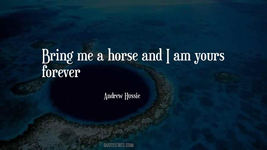 Quotes About A Horse #1383981