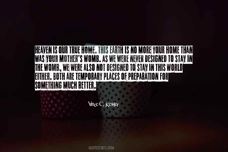 Earth Is Your Home Quotes #312844