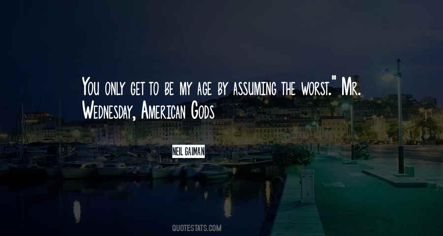 Mr Wednesday Quotes #478394
