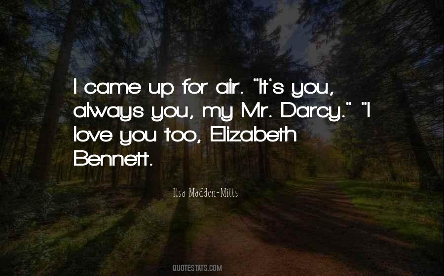 Quotes About Mr Darcy And Elizabeth #1229511