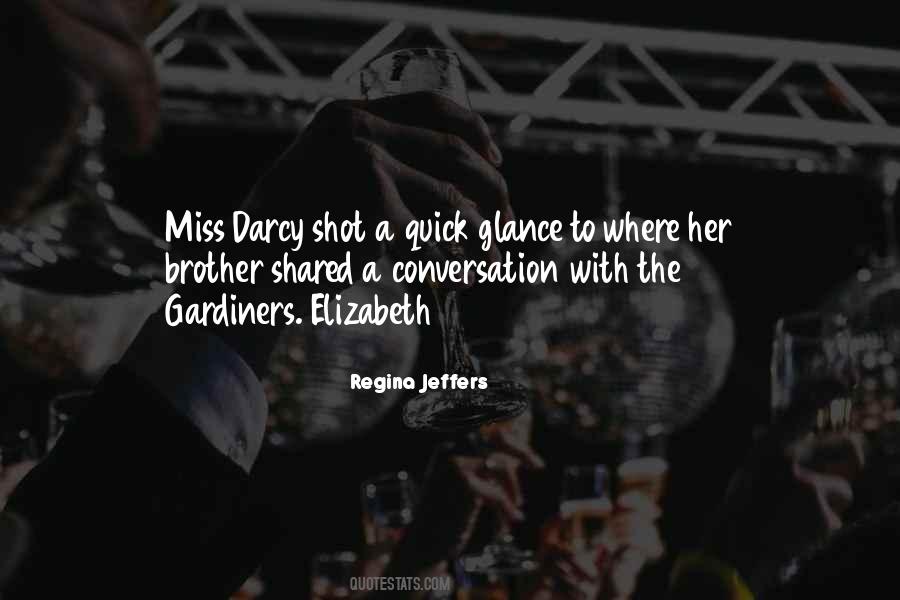 Quotes About Mr Darcy And Elizabeth #1514813