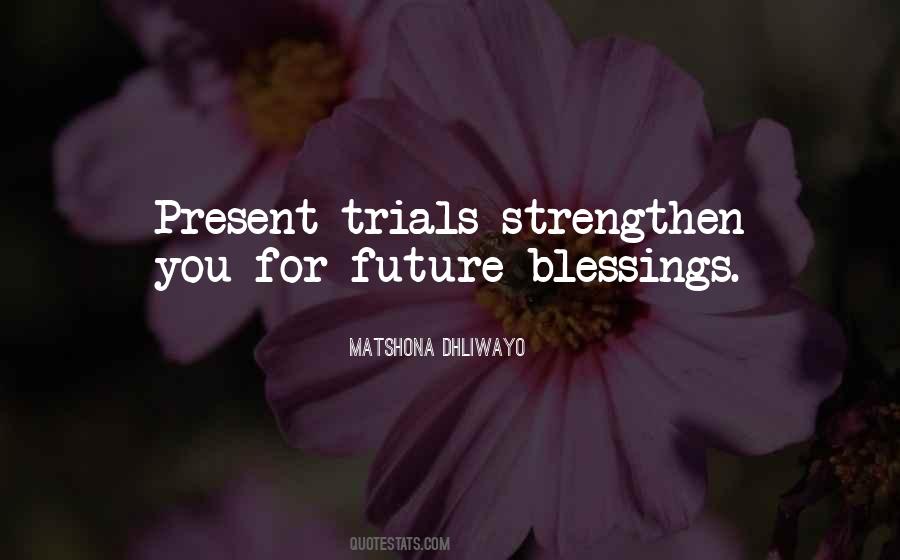 Quotes About Blessings And Trials #1082238