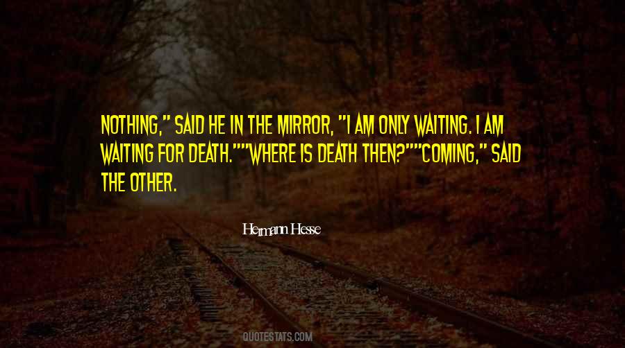 Quotes About Waiting For Death #1742126