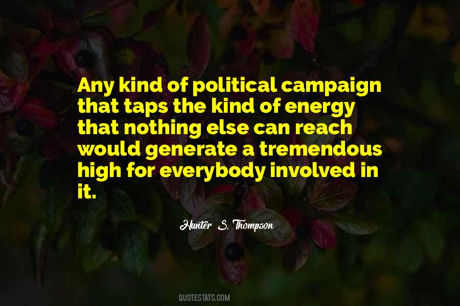 Quotes About Political Campaign #1795759