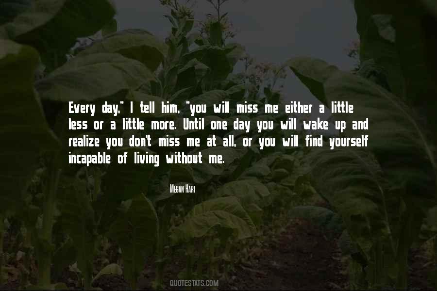 Quotes About You Miss Him #660129