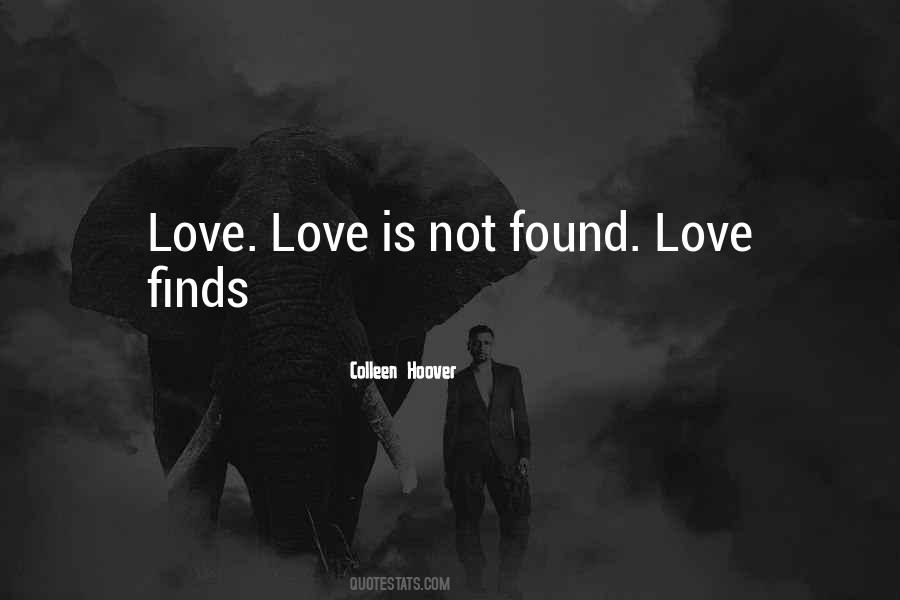 Quotes About Love Found #26034
