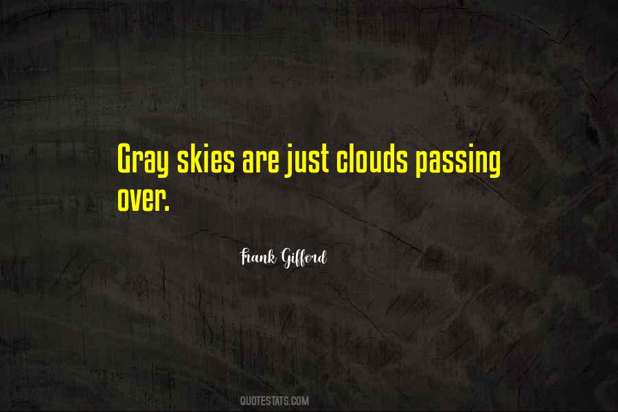 Quotes About Gray Skies #33607