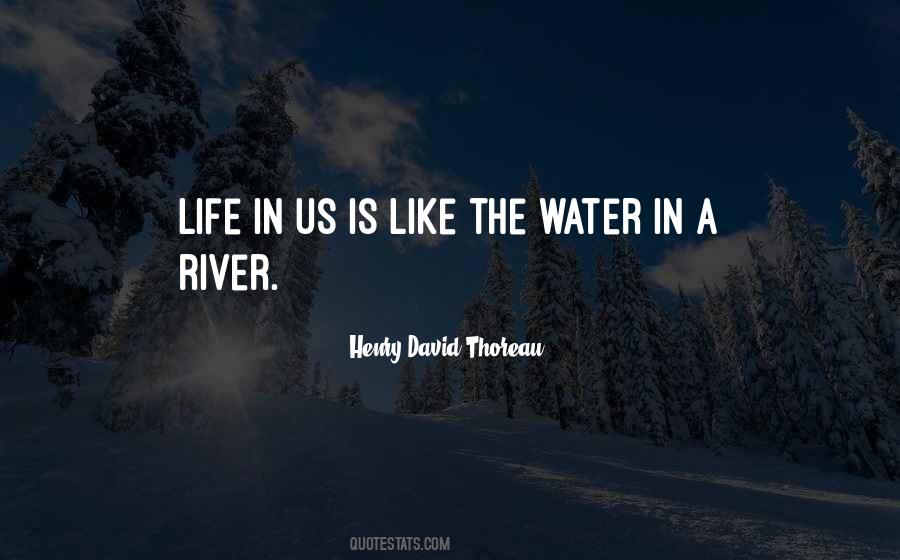 Quotes About Life Like A River #1577832