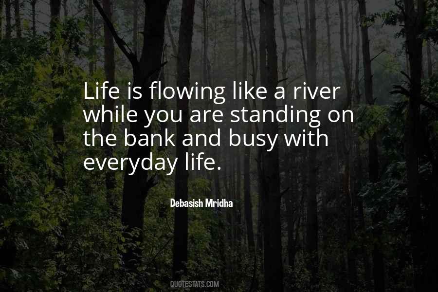 Quotes About Life Like A River #564320