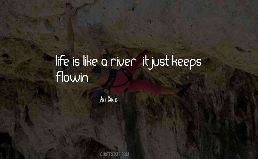 Quotes About Life Like A River #591436