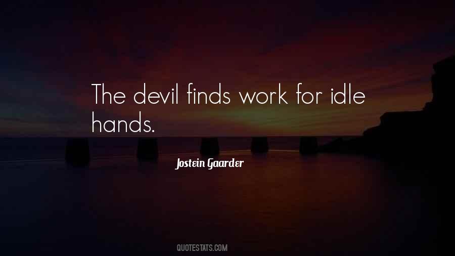 Quotes About Idle Hands #1635717