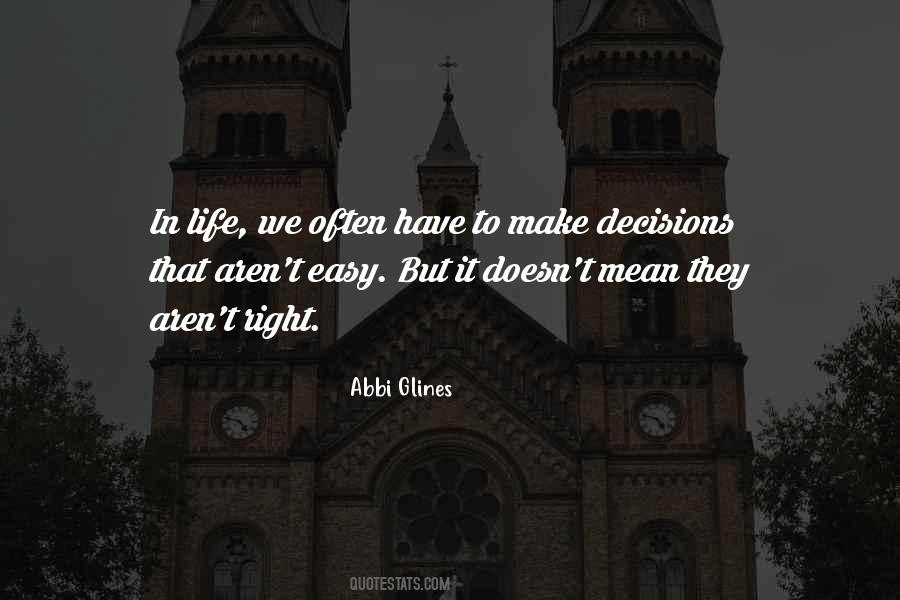 Quotes About Right Decisions In Life #1271064