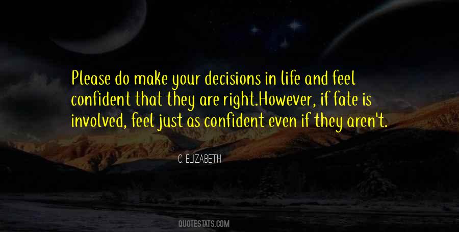 Quotes About Right Decisions In Life #1375573