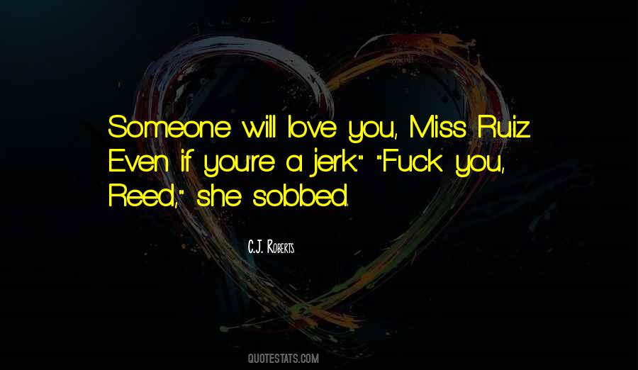 Quotes About You Miss Someone #1647301