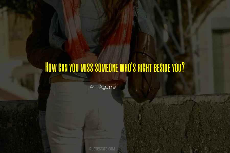 Quotes About You Miss Someone #1744161