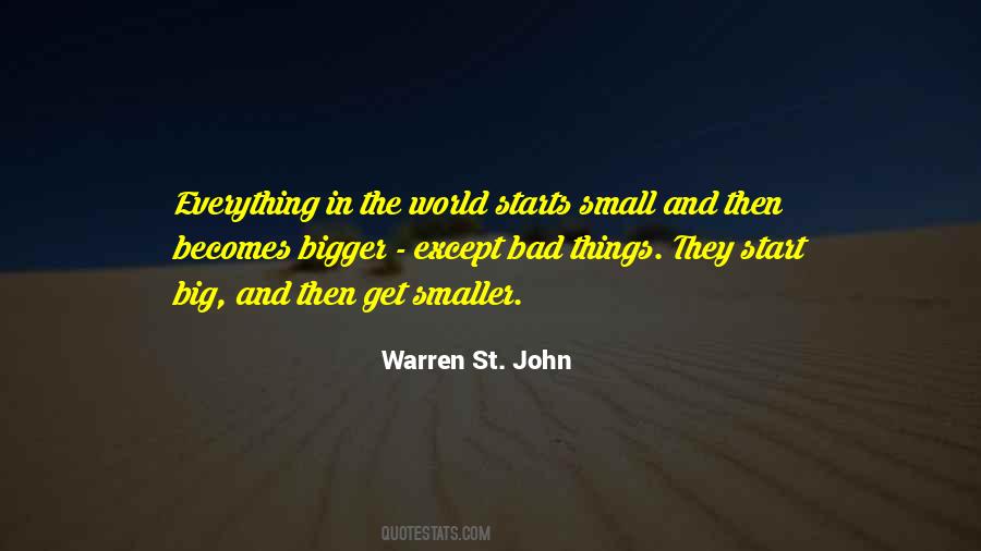 Quotes About Bigger Things #77476