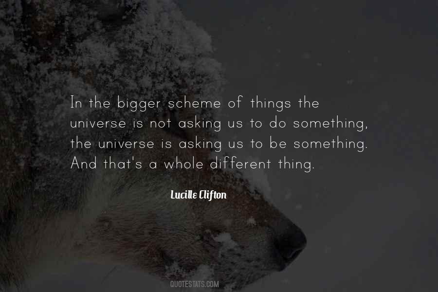 Quotes About Bigger Things #95653