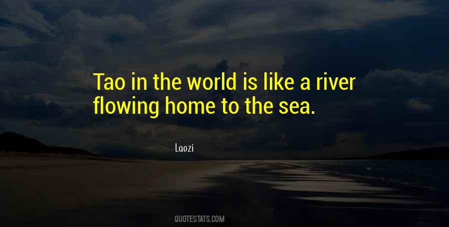 Flowing Rivers Quotes #1680056