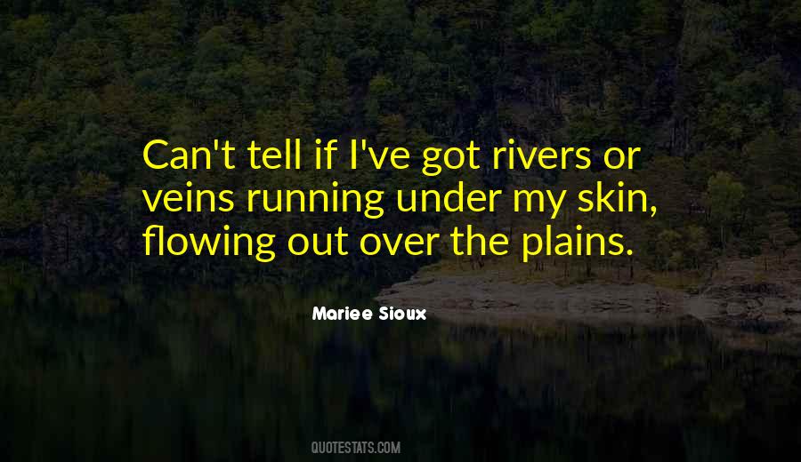 Flowing Rivers Quotes #345696