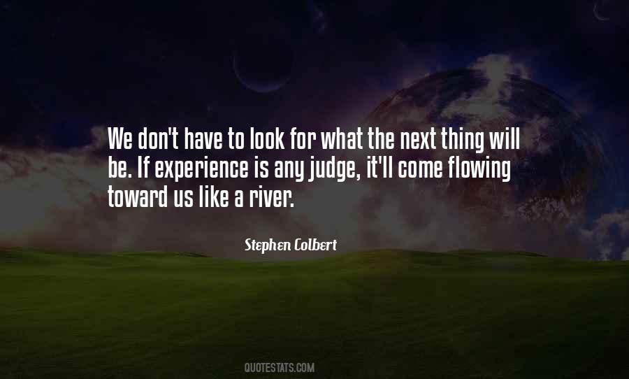 Flowing Rivers Quotes #739335