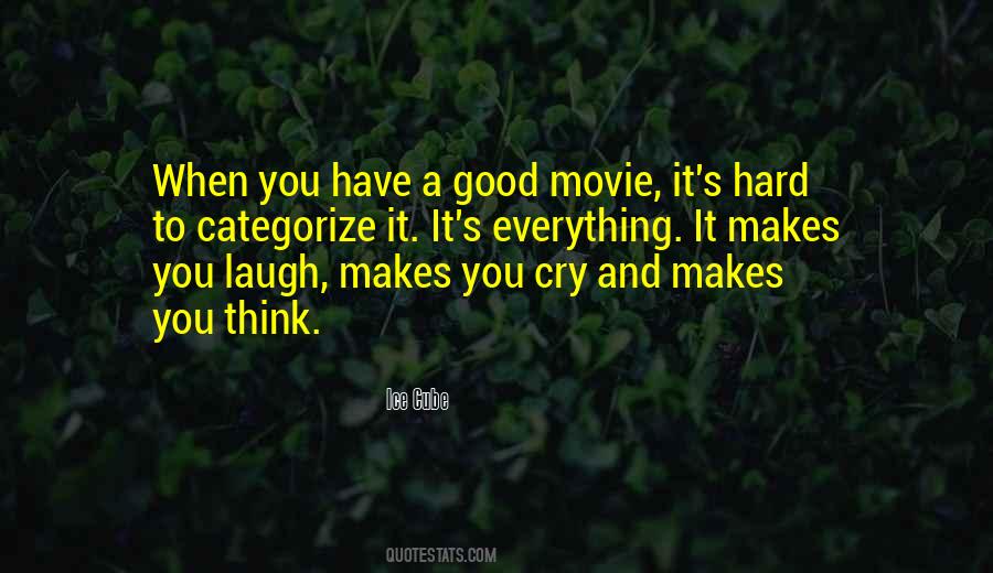 Quotes About What Makes A Good Movie #1150241