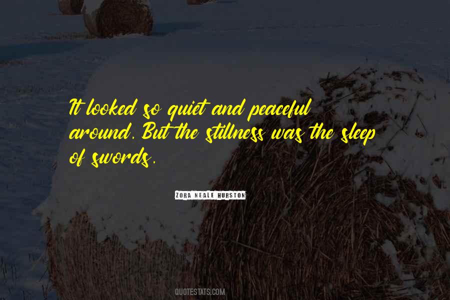 Quotes About Stillness And Quiet #970356