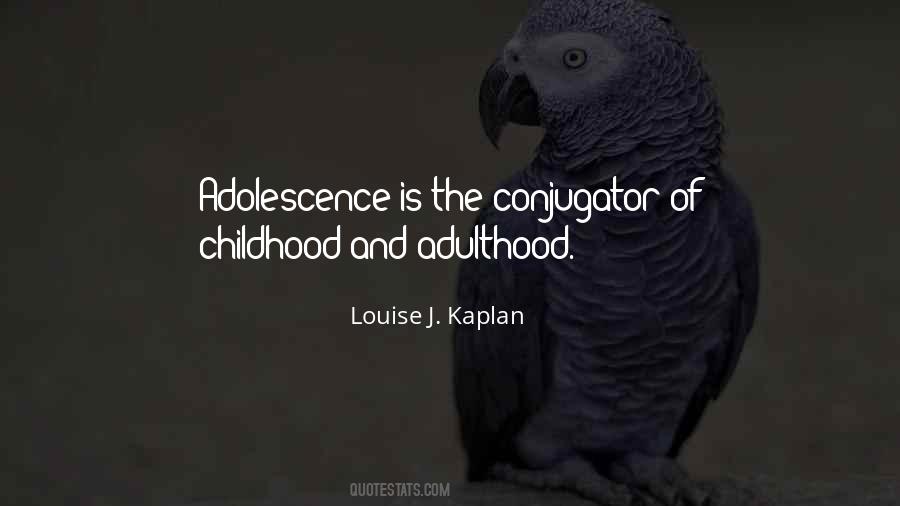 Adolescence And Adulthood Quotes #1352402