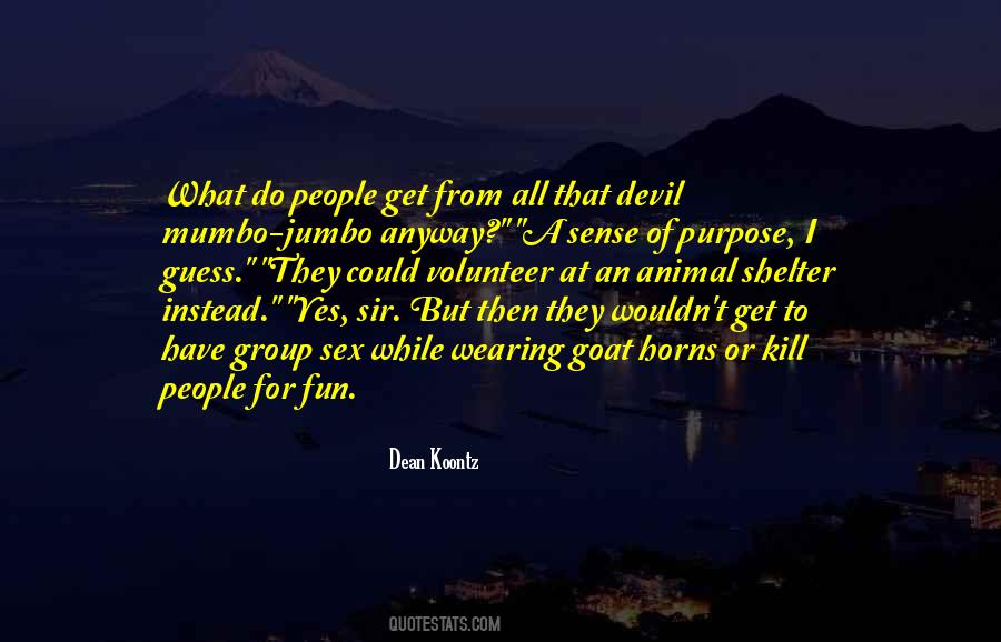 Quotes About Sense Of Purpose #1117866