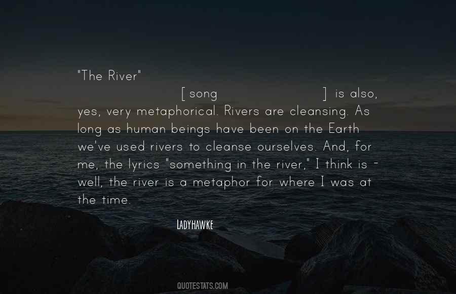 Rivers Are Quotes #475509