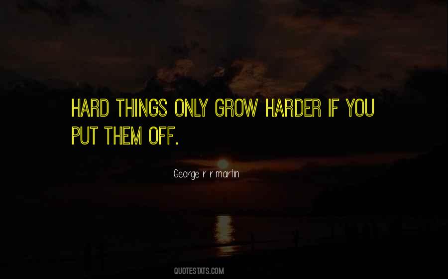 Quotes About Hard Things #1079534