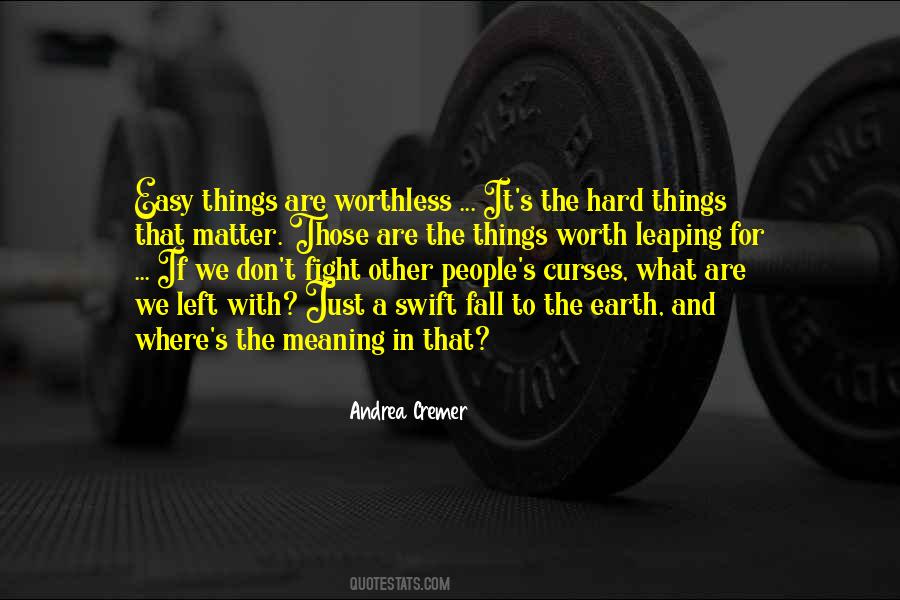 Quotes About Hard Things #402774