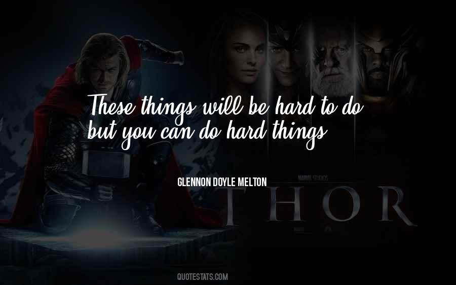 Quotes About Hard Things #733233