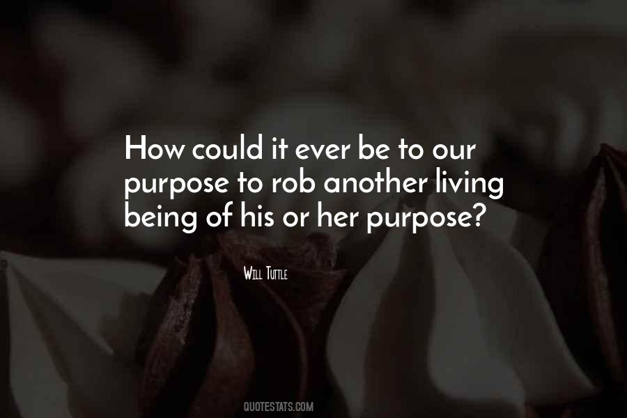 Quotes About Purpose Of Living #242864